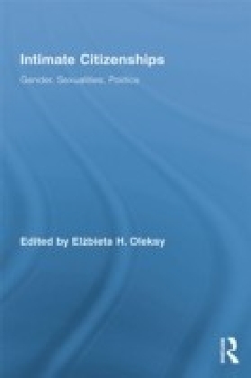 Intimate Citizenships: Gender, Sexualities, Politics