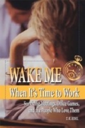 Wake Me When It's Time to Work