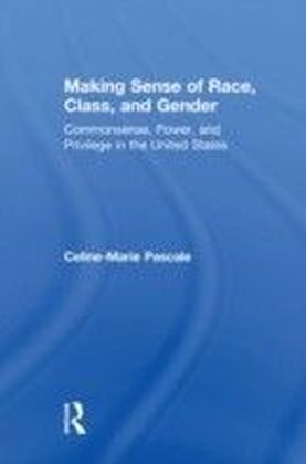 Making Sense of Race, Class, and Gender