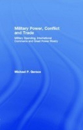 Military Power, Conflict and Trade
