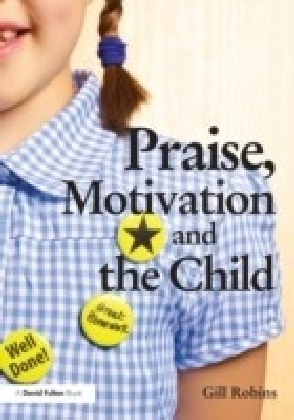 Praise, Motivation, and the Child