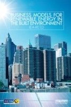 Business Models for Renewable Energy in the Built Environment