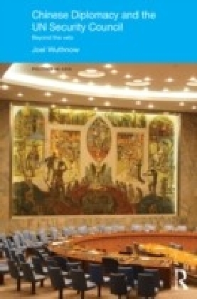 Chinese Diplomacy and the UN Security Council