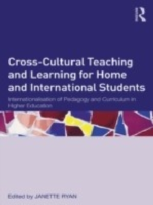 Cross cultural teaching and learning for home and international students: Internationalisation, Pedagogy and Curriculum in Higher Education