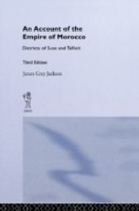Account of the Empire of Morocco and the Districts of Suse and Tafilelt