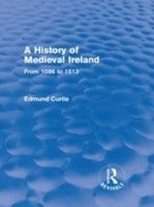 History of Medieval Ireland (Routledge Revivals)