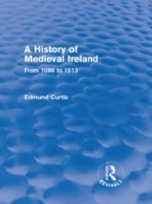 History of Medieval Ireland (Routledge Revivals)