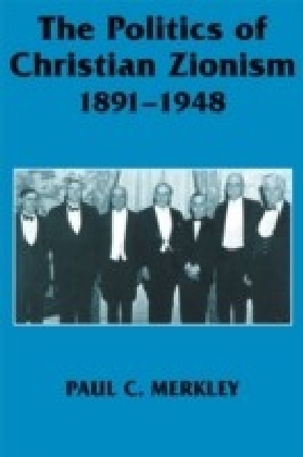 Politics of Christian Zionism 1891-1948