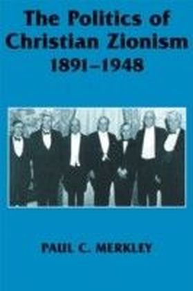 Politics of Christian Zionism 1891-1948 main product photo