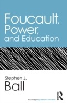Foucault, Power, and Education