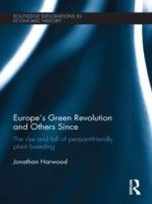 Europe's Green Revolution and its Successors