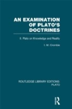 Examination of Plato's Doctrines Vol 2 (RLE: Plato)