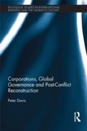 Corporations, Global Governance and Post-Conflict Reconstruction