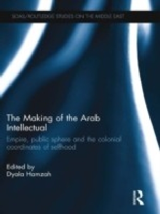 Making of the Arab Intellectual
