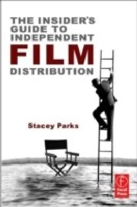 Insider's Guide to Independent Film Distribution