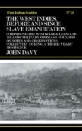 West Indies Before and Since Slave Emancipation