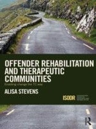 Offender Rehabilitation and Therapeutic Communities