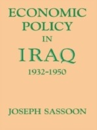 Economic Policy in Iraq 1932-1950