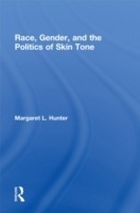 Race Gender and the Politics of Skin Tone
