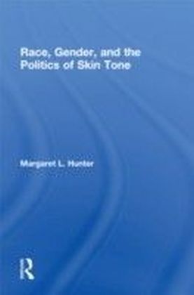 Race Gender and the Politics of Skin Tone