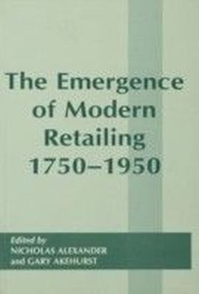 Emergence of Modern Retailing 1750-1950