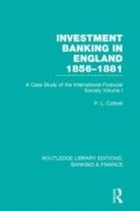 Investment Banking in England 1856-1881(RLE Banking & Finance)
