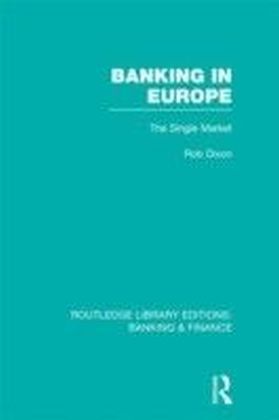 Banking in Europe (RLE Banking & Finance)
