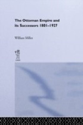 Ottoman Empire and Its Successors 1801-1927