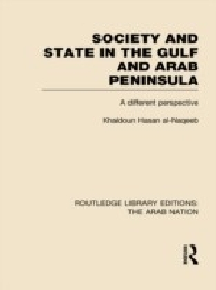 Society and State in the Gulf and Arab Peninsula (RLE: The Arab Nation) main product photo