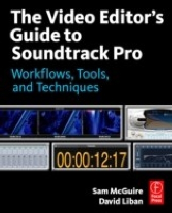 Video Editor's Guide to Soundtrack Pro