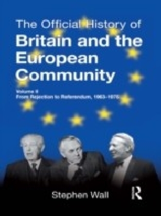 Official History of Britain and the European Community, Vol. II