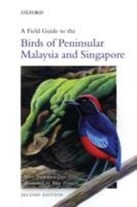 Field Guide to the Birds of Peninsular Malaysia and Singapore 2/e