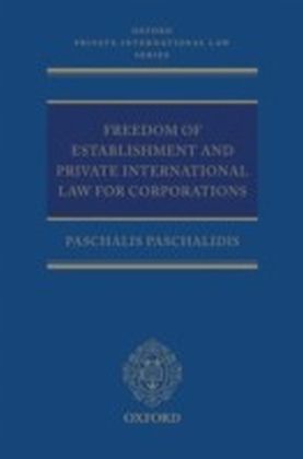 Freedom of Establishment and Private International Law for Corporations