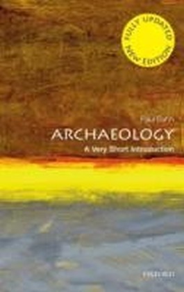 Archaeology: A Very Short Introduction
