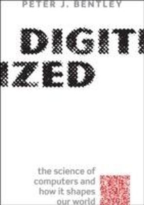Digitized:The science of computers and how it shapes our world
