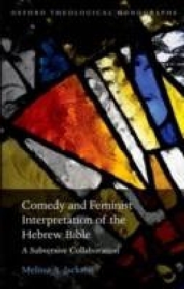 Comedy and Feminist Interpretation of the Hebrew Bible:A Subversive Collaboration