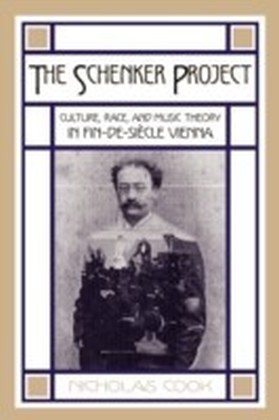 Schenker Project Culture, Race, and Music Theory in Fin-de-siecle Vienna main product photo