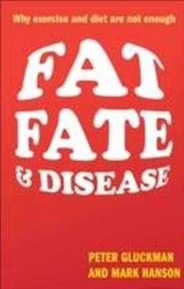 Fat, Fate, and Disease:Why excercise and diet are not enough