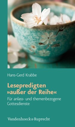 Lesepredigten "außer der Reihe"