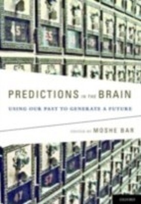 Predictions in the Brain Using Our Past to Generate a Future