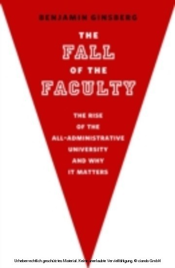 Fall of the Faculty The Rise of the All-Administrative University and Why It Matters main product photo