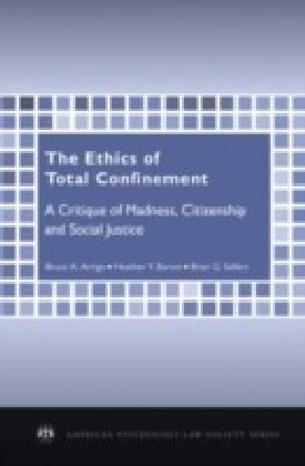 Ethics of Total Confinement
