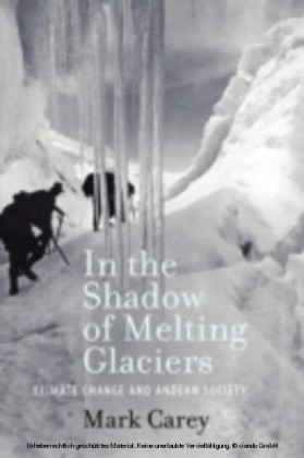 In the Shadow of Melting Glaciers Climate Change and Andean Society