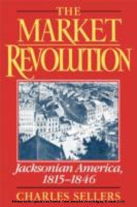 Market Revolution Jacksonian America 1815-1846