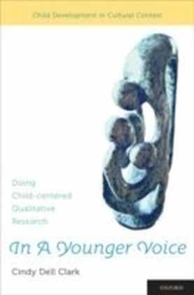 In A Younger Voice Doing Child-Centered Qualitative Research