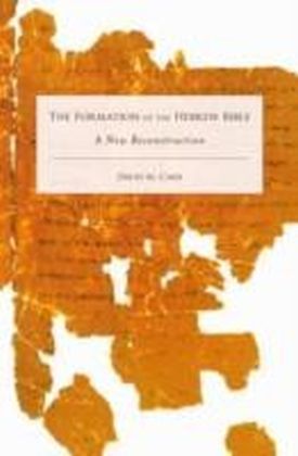 Formation of the Hebrew Bible A New Reconstruction