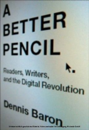 Better Pencil Readers, Writers, and the Digitial Revolution