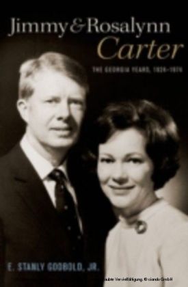 Jimmy and Rosalynn Carter The Georgia Years, 1924-1974
