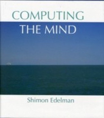 Computing the Mind How the Mind Really Works