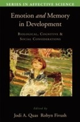 Emotion in Memory and Development Biological, Cognitive, and Social Considerations